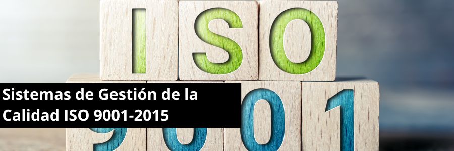 Sistemas de Gestión de la Calidad ISO 9001-2015
