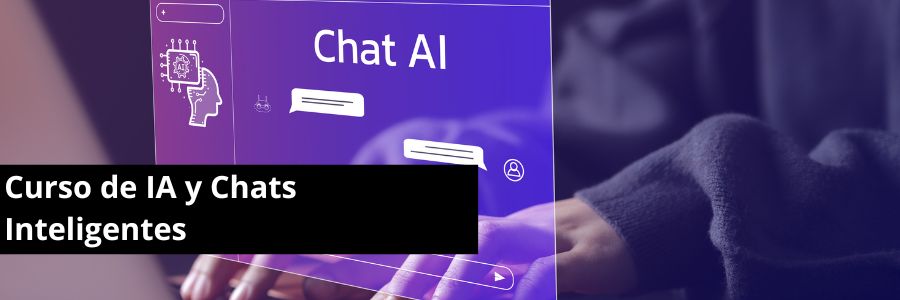 Inteligencia Artificial y Chats Inteligentes