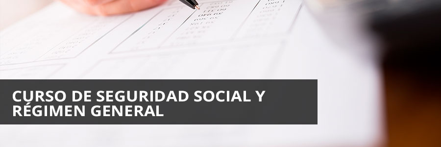 Curso Seguridad Social y Régimen General