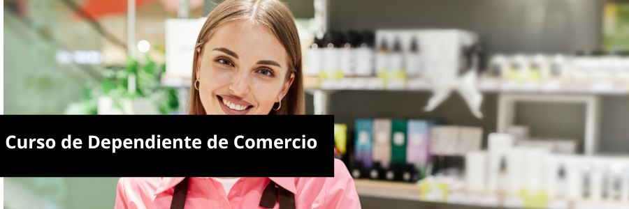 Curso de Dependiente de Comercio