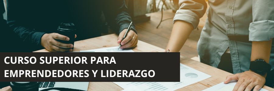 Curso Superior para Emprendedores y Liderazgo